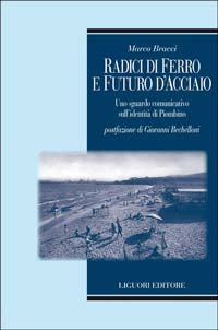 Copertina libro Radici di ferro e futuro d'acciaio