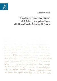 Copertina libro Il volgarizzamento pisano del liber peregrinationis di Riccoldo da Monte di Croce
