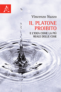 Copertina libro Il Platone proibito e l’Idea come la più reale delle cose