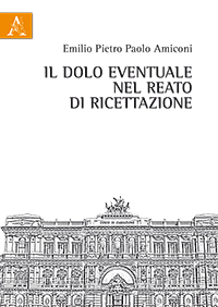 Copertina libro Il dolo eventuale nel reato di ricettazione