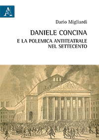 Copertina libro Daniele Concina e la polemica antiteatrale nel Settecento