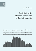 Copertina libro Analisi di serie storiche finanziarie in basi di wavelets