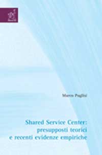 Copertina libro Shared Service Center: presupposti teorici e recenti evidenze empiriche