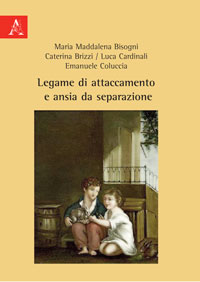 Copertina libro Legame di attaccamento e ansia da separazione