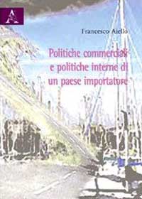Copertina libro Politiche commerciali e politiche interne di un paese importatore