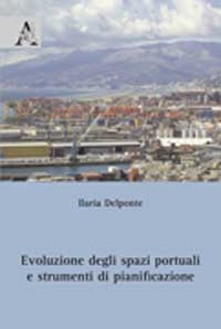 Copertina libro Evoluzione degli spazi portuali e strumenti di pianificazione