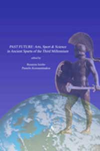 Copertina libro Past Future: Arts, Sport & Science in Ancient Sparta of the Third Millennium