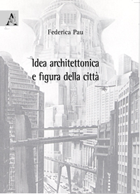 Copertina libro Idea architettonica e figura della città
