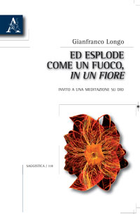 Copertina libro Ed esplode come un fuoco, in un fiore
