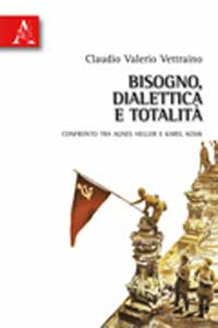 Copertina libro Bisogno, dialettica e totalità