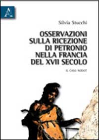 Copertina libro Osservazioni sulla ricezione di Petronio nella Francia del XVII secolo