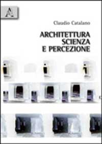 Copertina libro Architettura, scienza e percezione
