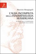 Copertina libro L'alba incompiuta della fenomenologia husserliana