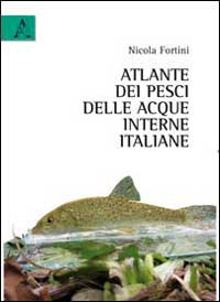 Copertina libro Atlante dei pesci delle acque interne italiane