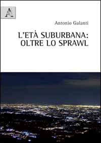 Copertina libro L'età suburbana: oltre lo sprawl