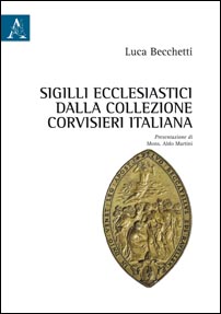 Copertina libro Sigilli ecclesiastici dalla Collezione Corvisieri Italiana