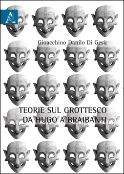 Copertina libro Teorie sul grottesco da Hugo a Braibanti