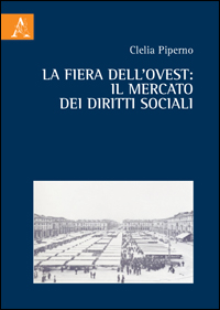 Copertina libro La fiera dell’ovest: il mercato dei diritti sociali