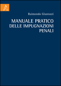 Copertina libro Manuale pratico delle impugnazioni penali