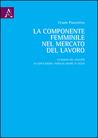 Copertina libro La componente femminile nel mercato del lavoro