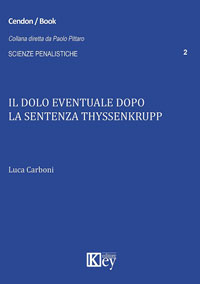 Copertina libro Il dolo eventuale dopo la sentenza Thyssenkrupp