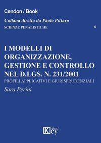 Copertina libro I modelli di organizzazione, gestione e controllo nel d.lgs. N. 231/2001