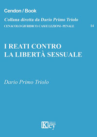 Copertina libro I reati contro la libertà sessuale