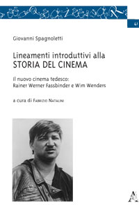 Copertina libro Lineamenti introduttivi alla storia del cinema e Il nuovo cinema tedesco: Rainer Werner Fassbinder e Wim Wenders
